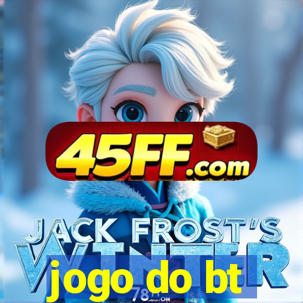 jogo do bt